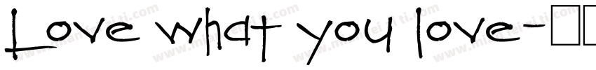 Love what you love字体转换